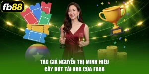 Tác Giả Nguyễn Thị Minh Hiếu - Cây Bút Tài Hoa Của FB88